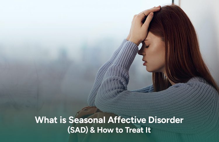 Seasonal Affective Disorder (SAD): Symptoms & Treatments