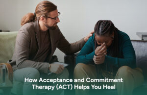 Acceptance and Commitment Therapy (ACT)Blog