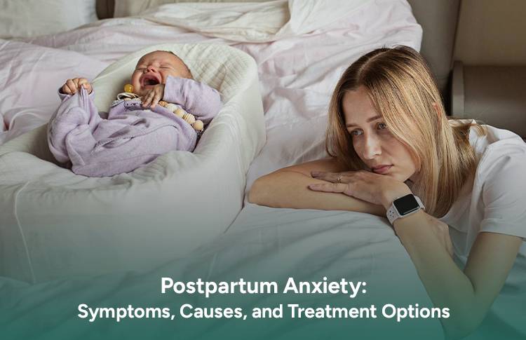 Postpartum anxiety can feel constant & treatment (therapy + medication) with onsite/online, appointments at Capital Psychiatry Group.